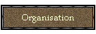 Organisation