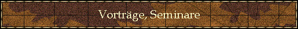 Vortr�ge, Seminare